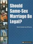 Should Same-Sex Marriage Be Legal? (In Controversy) Cover Image