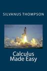 Calculus Made Easy By Silvanus Phillips Thompson Cover Image