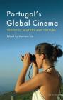 Portugal's Global Cinema: Industry, History and Culture (World Cinema) Cover Image