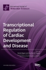 Transcriptional Regulation of Cardiac Development and Disease By Nicole Wagner (Editor), Kay-Dietrich Wagner (Editor) Cover Image