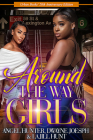 Around the Way Girls: 20th Anniversary Edition By La Jill Hunt, Dwayne S. Joseph, Angel M. Hunter Cover Image