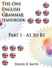 The One English Grammar Handbook: Part 1 - A1 to B1 Cover Image
