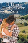 If There Hadn't Been You Cover Image