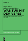 Was tun mit dem Verb? (Reihe Germanistische Linguistik #302) By Birgit Mesch (Editor), Björn Rothstein (Editor) Cover Image