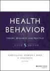 Health Behavior: Theory, Research, and Practice (Jossey-Bass Public Health) By Karen Glanz (Editor), Barbara K. Rimer (Editor), K. Viswanath (Editor) Cover Image