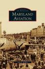 Maryland Aviation By John R. Breihan Cover Image