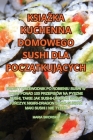 KsiĄŻka Kuchenna Domowego Sushi Dla PoczĄtkujĄcych By Maria Sikorska Cover Image