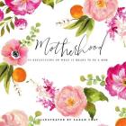 Motherhood: 55 Reflections on What It Means to Be a Mom By Sarah Cray (Artist) Cover Image