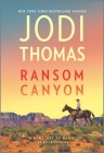 Ransom Canyon: A Clean & Wholesome Romance By Jodi Thomas Cover Image