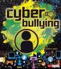 Cyberbullying (Tech Safety Smarts) By Frank Baker (Consultant), Heather E. Schwartz Cover Image