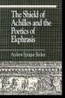 The Shield of Achilles and the Poetics of Ekpharsis (Greek Studies: Interdisciplinary Approaches) By Andrew Sprague Becker Cover Image