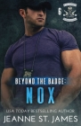 Beyond the Badge - Nox By Jeanne St James Cover Image