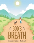 God's Breath By Vincent Lature Rudolph Cover Image