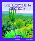 Las Estaciones En El Desierto (Wonder Readers Spanish Fluent) By Layne Demarin Cover Image
