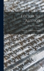 Editor to Author: the Letters of Maxwell E. Perkins By Maxwell E. (Maxwell Evarts) Perkins (Created by) Cover Image