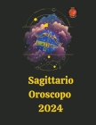 Sagittario Oroscopo 2024 By Alina a. Rubi, Angeline Rubi Cover Image