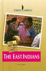 The East Indians (Coming to America) By Adriane Ruggiero (Editor) Cover Image
