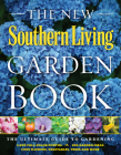 The New Southern Living Garden Book: The Ultimate Guide to Gardening Cover Image