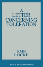 A Letter Concerning Toleration (Great Books in Philosophy) By John Locke Cover Image
