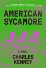 American Sycamore: A Novel By Charles Kenney Cover Image
