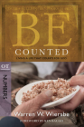 Be Counted (Numbers): Living a Life That Counts for God (The BE Series Commentary) Cover Image