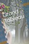 Grand Tableau: Alles im Blick! By Anna Benoir Cover Image