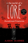 The World of Lore: Monstrous Creatures By Aaron Mahnke Cover Image