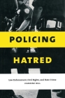 Policing Hatred: Law Enforcement, Civil Rights, and Hate Crime (Critical America #15) By Jeannine Bell Cover Image