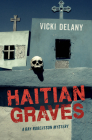 Haitian Graves By Vicki Delany Cover Image