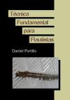 Técnica Fundamental para Flautistas By Daniel Portillo Cover Image