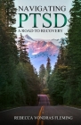Navigating PTSD: A Road to Recovery Cover Image