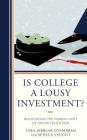 Is College a Lousy Investment?: Negotiating the Hidden Costs of Higher Education By Tara Jabbaar-Gyambrah, Seneca Vaught Cover Image