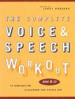 The Complete Voice & Speech Workout: 75 Exercises for Classroom and Studio Use (Applause Books) By Janet Rodgers (Composer) Cover Image