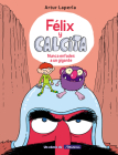 Félix y Calcita: Nunca enfades a un gigante / Felix y Calcita: Never Make a Giant Mad (FÉLIX Y CALCITA #2) By Artur Laperla Cover Image