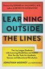 Learning Outside The Lines: Two Ivy League Students With Learning Disabilities And Adhd Give You The Tools F By Jonathan Mooney, Dave Cole, Edward M. Hallowell, M.D. (Foreword by) Cover Image