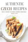 Authentic Czech Recipes: Your #1 Source of Central European Dish Ideas! Cover Image