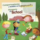 Comportamiento Y Modales En La Escuela/Manners at School By Chris Lensch (Illustrator), Carrie Finn Cover Image