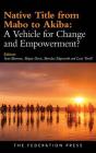 Native Title from Mabo to Akiba: A Vehicle for Change and Empowerment? Cover Image
