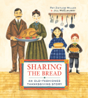 Sharing the Bread: An Old-Fashioned Thanksgiving Story Cover Image