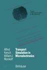 Transport Simulation in Microelectronics (Progress in Numerical Simulation for Microelectronics #3) Cover Image