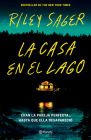 La Casa En El Lago / The House Across the Lake By Riley Sager Cover Image