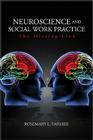 Neuroscience and Social Work Practice: The Missing Link By Rosemary L. Farmer Cover Image