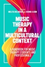 Music Therapy in a Multicultural Context: A Handbook for Music Therapy Students and Professionals Cover Image