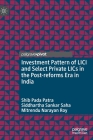 Investment Pattern of LICI and Select Private Lics in the Post-Reforms Era in India By Shib Pada Patra, Siddhartha Sankar Saha, Mitrendu Narayan Roy Cover Image