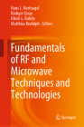 Fundamentals of RF and Microwave Techniques and Technologies By Hans-Ludwig Hartnagel (Editor), Rüdiger Quay (Editor), Ulrich L. Rohde (Editor) Cover Image