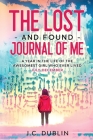 The Lost and Found Journal of Me: A Year in the Life of the Awesomest Girl Who Ever Lived (July-December) Cover Image
