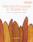 Natural Processes in Textile Art: From Rust Dyeing to Found Objects By Alice Fox Cover Image