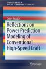 Reflections on Power Prediction Modeling of Conventional High-Speed Craft (Springerbriefs in Applied Sciences and Technology) Cover Image