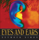 Eyes and Ears By Seymour Simon Cover Image