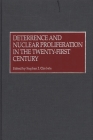 Deterrence and Nuclear Proliferation in the Twenty-First Century By Stephen J. Cimbala (Editor) Cover Image